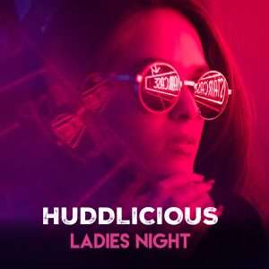 Citymax-Huddlelicious Ladies Night